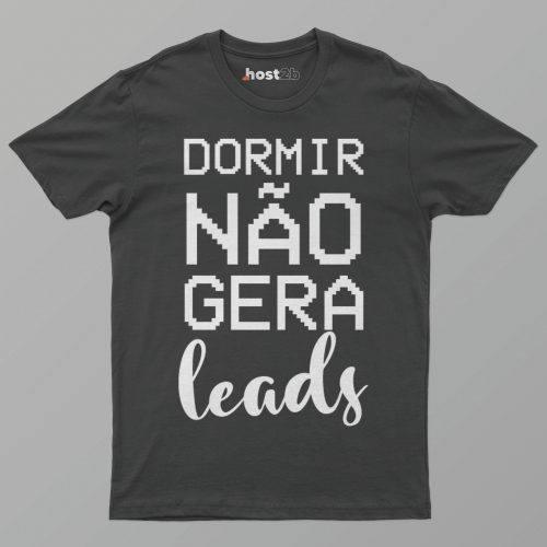 Camiseta Dormir não gera leads